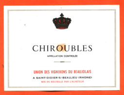 étiquette Ancienne De Vin Chiroubles Vignerons à Saint Didier Sur Beaujeu - 75 Cl - Vin De Pays D'Oc