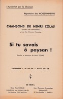 Si Tu Savais ô Paysan ! / Partition  Musicale Ancienne Et Poésie >11 C)  "Henry Colas" - Choral