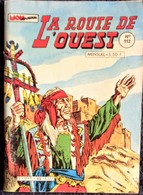 La Route De L'Ouest  - Mensuel N° 112  - Éditions Mon Journal - ( 5 Février 1984 ) . - Mister No