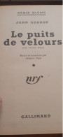 Le Puits De Velours JOHN GEARON Gallimard 1949 - Série Blême