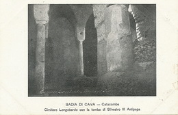 Badia Di Cava Catacombe  Cimetero Longobardo Con La Tomba Di Silvestro III Antipapa . Undivided Back - Cava De' Tirreni