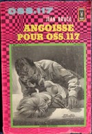 Jean Bruce - OSS 117  N° *73 - Angoisse Pour OSS 117 - Comics Pocket - ( 1982 ) . - Mister No
