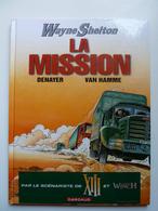 Wayne Shelton, La Mission, En EO,  En TTBE - Wayne Shelton