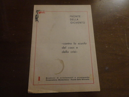 FRONTE DELLA GIOVENTU' CONTRO LA SCUOLA E LA CRISI-QUADERNI DI ORIENTAMENTO - Rechten En Economie