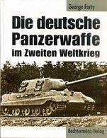 Die Deutsche Panzerwaffe Im Zweiten Weltkrieg - Duits