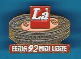 PIN'S //  ** LÀ FERIA '92 / MIDI LIBRE ** - Tauromachie - Corrida