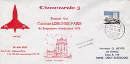 14 JUIN 1975 - CONCORDE 3 - PREMIER VOL CARACAS - LISBONNE-PARIS - PROGRAMME D'ENDURANCE 1975 - Covers & Documents