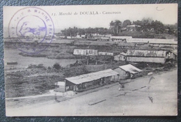 Cameroun Marche De Douala  Cpa Bien  Timbrée Cameroun Occupation Française Tampon Marine Française - Kamerun