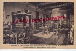 46- CASTELNAU BRETENOUX- LE CHATEAU  -ANCIENNE SALLE DES ETATS   - MUSEE FONDATION JEAN MOULIERAT    LOT - Bretenoux