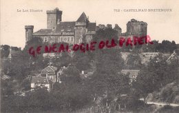 46- CASTELNAU BRETENOUX-  CHATEAU  - LOT - - Bretenoux