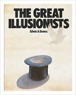 EDWIN A DAWES : THE GREAT ILLUSIONISTS (1979) Illusionnisme, Prestidigitation, Magie. - Ontwikkeling