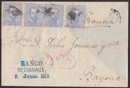 1873. ZARAGOZA A BAYONA. 10 CÉNTIMOS AZUL TIRA DE 4 EJEMPLARES. FECHADOR Y TRÁNSITOS. TIMBRE BANCO. MUY INTERESANTE. - Lettres & Documents