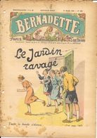 Journal Hebdomadaire: Bernadette - N° 532 10 Mars 1940 - Le Jardin Ravagé - Bernadette