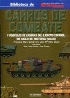 Carros De Combatate Y Vehiculos De Cadenas Del Ejército Espanol. Un Siglo De Historia (Vol. III) - Spanish