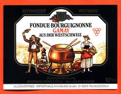 étiquette De Vin Suisse Gamay Fondue Bourguignonne Bourgeois Frères à Ballaigues - 70 Cl - Vin De Pays D'Oc