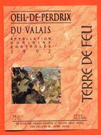 étiquette De Vin Suisse Oeil De Perdrix Du Valais Terre De Feu 1992 Orsat Frères à Sierre - 75 Cl - Vin De Pays D'Oc