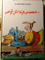 BD Cartonnée Claire BRETECHER " Agrippine "   1988 Imprimé En Espagne 3 SCANS - Brétecher