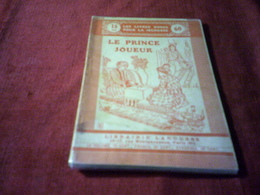 LES LIVRES ROSES POUR LA JEUNESSE  ° LE PRINCE JOUEUR   N° 60 - Bibliothèque De La Jeunesse