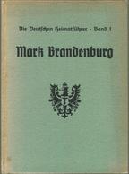 Mark Brandenburg 1939 - Die Deutschen Heimatführer Band 1 - 280 Seiten Mit Vielen Abbildungen - Brandebourg