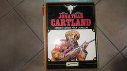JONATHAN CARTLAND T2 DERNIER CONVOI POUR L'OREGON    LAURENCE HARLE  BLANC DUMONT  DARGAUD - Jonathan Cartland