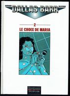 "DALLAS BARR: 2 Le Choix De Maria", De MARVAND Et HALDEMAN - Edition Repérages DUPUIS - E.O. 1997. - Dallas Barr