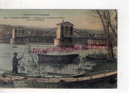 07- BOURG SAINT ANDEOL- BOURG ST ANDEOL- PAYSAGE SUR ES BORDS DU RHONE-LE PONT SUSPENDU- ARDECHE - Bourg-Saint-Andéol