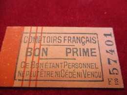 Carton De Nécessité/Bon Prime/COMPTOIRS FRANCAIS/Ce Bon étant Personnel Ne Peut être ..../ Vers 1920 - 1940       TCK178 - Sonstige & Ohne Zuordnung