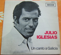 45 Tours JULIO IGLESIAS - UN CANTO A GALICIA / POR UNA MUJER - DECCA 84.077 - Otros - Canción Española