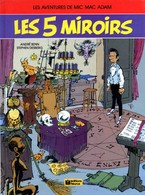 Mic Mac Adam T 5 Les 5 Miroirs RARE EO BE FLEURUS 01/1988 Desberg Benn (BI4) - Mic Mac Adam