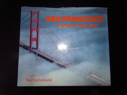 San Francisco From The Air Par Harris, 1986, 88 Pages ( Jaquette Abîmée ) - Fotografie