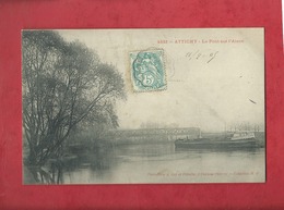 CPA -  Attichy  - Le Pont Sur L'Aisne - Attichy