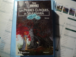 SHANNARA TOME 2. LES PIERRES ELFIQUES DE SHANNARA PAR TERRY BROOKS. 2003 BRAGELONNE. COUVERTURE ILLUSTREE PAR PHILIPPE - Bragelonne