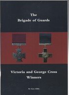 THE BRIGADE OF GUARDS VICTORIA AND GEORGE CROSS WINNERS - United Kingdom