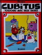 Dupa - CUBITUS - N° 230 - Toujours Avec Deux Sucres - Éditions Du Lombard - ( E.O. 1989 ) . - Cubitus