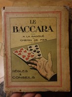 Le Baccara - A La Banque - Chemin De Fer Regles Et Conseils - Huitte - Gesellschaftsspiele