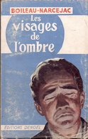 Les Visages De L'ombre Par Boileau-Narcejac - Denoël, 1953 - Denoel, Coll. Policière