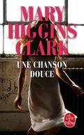 Une Chanson Douce - Mary Higgins Clark - Arthème Fayard - Autres