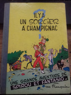 Il Y A Un Sorcier à Champignac Spirou ANDRE FRANQUIN Dupuis 1960 - Spirou Et Fantasio