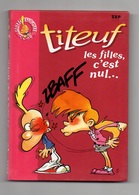 Petit Format Titeuf Les Filles C'est Nul...Collection Bibliothèque Rose Par Zep De 2001 - Titeuf