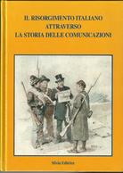 Catalogo "IL RISORGIMENTO ITALIANO ATTRAVERSO LA STORIA DELLE COMUNICAZIONI" - Military Mail And Military History