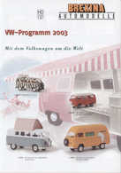 Catalogue BREKINA AUTOMODELLE HO 1/87 VW Um Die Welt -Programm 2003 - Kataloge & Prospekte