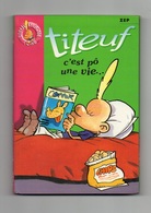 Petit Format Titeuf C'est Pô Une Vie Par Zep - Collection Bibliothèque Rose De 2000 - Titeuf