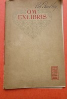 AXEL L. ROMDAHL - OM EXLIBRIS - Stockholm, 1905 - Exlibris