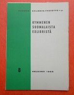 SUOMEN EXLIBRIS -YHDISTYS RY. - KYMMENEN SUOMALAISTA EXLIBRISTÄ - 8 - Helsinski, 1965 - Exlibris