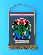 SSMDP VANGA - PULA ( Croatian Marines - Navy ) Istria - Croatia Army Larger Pennant * Kroatien Croatie Croazia Croacia - Flags