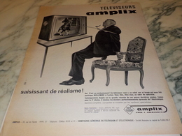 ANCIENNE PUBLICITE SAISISSANT DE REALISME TELEVISION  AMPLIX 1962 - Television