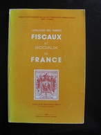 CATALOGUE Des Timbres Fiscaux Et Sociaux De France. Edition De 1982 . - Bibliography