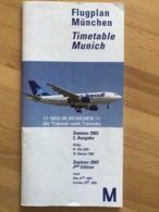 Flugplan München  Timetable Munich Sommer 2003 2. Ausgabe Gültig 01. Mai 2003 - 25. Oktober 2003 Summer 2003 2nd Editio - Horaires