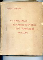 Gaston Jourdanne - Les Bibliophiles, Collectionneur Et Imprimeurs De L'Aude - Catalogue D'ex Libris -150 Ex, 70 Gravures - Encyclopédies