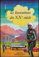 Collection " Mon Univers " - Les Inventions Du XXe Siècle - Librairie Armand Colin - ( 1958 ) . - Collection Lectures Et Loisirs